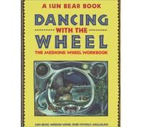 Dancing with the Wheel Sun Bear ( Author ) Nov-01-1991 Paperback