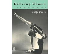 Dancing Women: Female Bodies Onstage