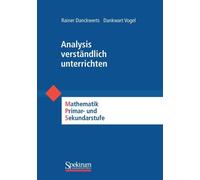 Rainer Danckwerts Dankwart Vogel Analysis verständlich unterrichten (Paperback)