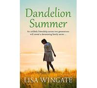 Dandelion Summer: A beautiful, heartwarming read from the bestselling author of Before We Were Yours (The Blue Sky Hill Series)