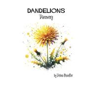 Dandelions Discovery: a rhyming tale of growth and change (The Nature Series)