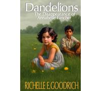 Dandelions: The Disappearance of Annabelle Fancher