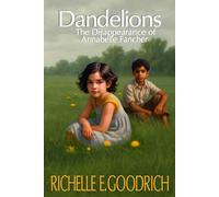 Dandelions: The Disappearance of Annabelle Fancher