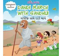 Dandi March With Gandhiji: Bilingual Gujarati Children Book
