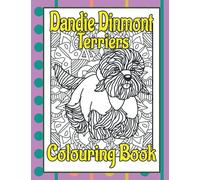 Dandie Dinmont Terriers Colouring Book: Mindfulness colouring books for adults dogs