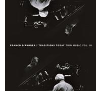 Franco D'Andrea - Traditions Today: Trio Music Vol III