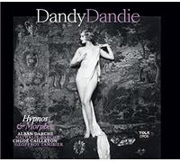 Dandy Dandie - Alban Darche - Chloe Cailleton - Na - Hypnos & Morphee