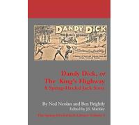 Dandy Dick, or The King’s Highway: A Spring-Heeled Jack Story: 5 (The Spring-Heeled Jack Librar)