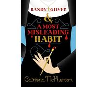 Dandy Gilver and a Most Misleading Habit: An utterly addictive cosy historical murder mystery