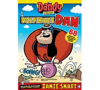 Dandy Presents: Desperate Dan by Jamie Smart