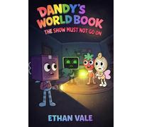 DANDY’S WORLD BOOK: THE SHOW MUST NOT GO ON