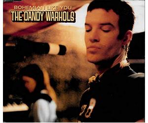 Dandy Warhols,the - Bohemian Like You