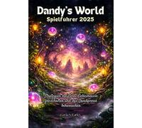 Dandys World Spielführer 2025: Strategien meistern, Geheimnisse freischalten und das Dandyverse beherrschen