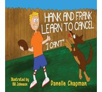 Danelle Chapman Hank & Frank Learn to Cancel I Can't Paperback Book Danelle Chapman Multicolor