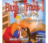 Danelle Chapman Hank & Frank Wrestle with Disappointment Paperback Book Danelle Chapman Multicolor