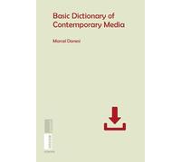 Danesi, M: Basic Dictionary of Contemporary Media