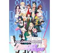 Danganrọnpa Coloring Book: Coloring Pages filled with Danganrọnpa Figures, Weapons, and more for hours of Fun and relaxation For Adults And Children