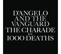 D'Angelo - The Charade B,W 1000 Deaths (7") [VINYL]