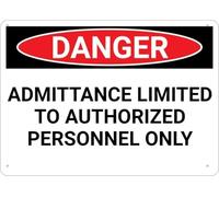 Danger Admittance Limited To Authorized Only Tin Metal Sign Tin Signs Aluminum Sign for Outdoors Use Yard Farm Fence Home Wall Decor 12x16 inch