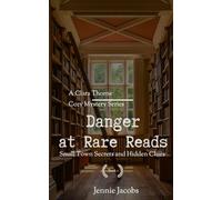 Danger at Rare Reads: Small Town Secrets and Hidden Clues (Secrets of Hollow Pines: A Clara Thorne Cozy Mystery Series)