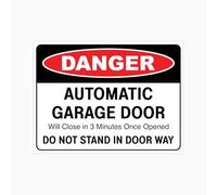 DANGER AUTOMATIC GARAGE DOOR WILL CLOSE IN 3 MINUTES ONCE OPENED Sign Workplace Metal Tin Sign 8 x 12 inch for Industrial & Commercial Series