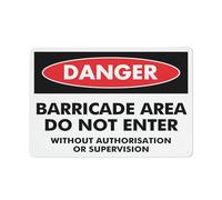 Danger Barricade Area Do Not Enter Without Authorisation Or Supervision Sign, 8 X 12 Grade Reflective Sheeting Rust Free Aluminum, Weather Resistant, Waterproof, Easy To Mount