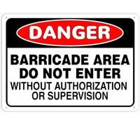 Danger Barricade Area Do Not Enter Without Authorization Supervision Warning Metal Sign Tin Signs Aluminum Plaque for Outdoors Use Yard Farm Fence Home Wall Decor 8x12 inch