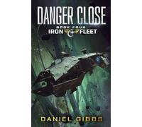 Danger Close (The Iron Fleet)