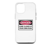 Danger Come closer at your own Risk Warning Sign Case for iPhone 12/12 Pro