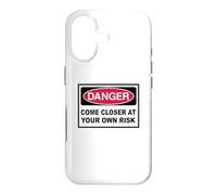 Danger Come closer at your own Risk Warning Sign Case for iPhone 17