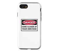 Danger Come closer at your own Risk Warning Sign Case for iPhone SE (2020) / 7/8