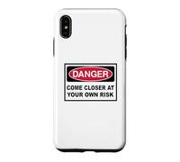 Danger Come closer at your own Risk Warning Sign Case for iPhone XS Max