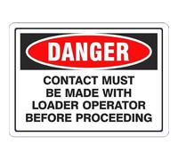 DANGER: CONTACT MUST BE MADE WITH LOADER OPERATOR BEFORE PROCEEDING 12x16 Inch Metal Tin Sign Garage Man Cave Wall Decor