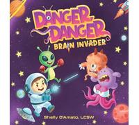 Danger, Danger Brain Invader