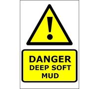 Danger Deep Soft Mud Sign | Self-adhesive Vinyl Stickers | Construction Sites, Trails, Parks & Outdoor Areas Warning Sign