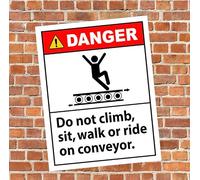 Danger Do Not Climb, Sit, Walk Or Ride On Conveyor Warning Sign Self Adhesive Sticker 160mm x 125mm