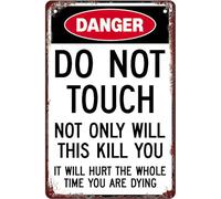 Danger, Do Not Touch, This Will Kill You Metal Tin Sign Warning Sign Safety Signs For Home Outdoor Garden 8x12 Inches