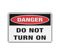 Danger Do Not Turn On 12 X 8 Inches Aluminum Metal Warning Signage With Symbol For Indoor Outdoor Use
