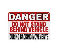 Danger DoStand Behind Vehicle During Backing Movements Decal Multi Aluminum Tin Warning Signs for Home Outdoor Garden 12x16 Inch