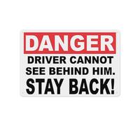 Danger Driver Cannot See Behind Stay Back Decal Multi Aluminum Tin Warning Signs for Home Outdoor Garden 12x16 Inch