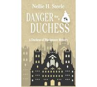 Danger for a Duchess: A Duchess of Blackmoore Mystery