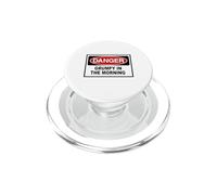 Danger - Grumpy in the Morning Gift PopSockets PopGrip for MagSafe