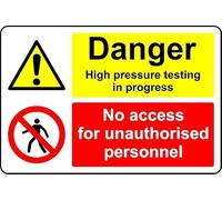 Danger high pressure testing in progress no access for unauthorised personnel safety sign - 1mm Plastic sign (300mm x 200mm)