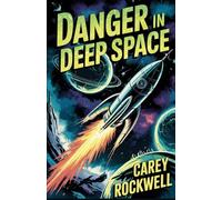 Danger in Deep Space: A Classic Tom Corbett Space Cadet Adventure