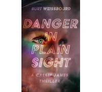 Danger in Plain Sight