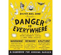 Danger Is Everywhere: A Handbook for Avoiding Danger: 1
