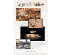 Danger is My Business: The Other Side of the Mountain