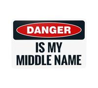 Danger Is My Middle Name Metal Warning Sign with Easy Install for Indoor Outdoor Security, Business Office Home Garden Street Decor 30 x 20 cm