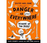 Danger is Still Everywhere: Beware of the Dog