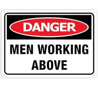 Danger Men Working Above 8X12 Inch Rust Free Aluminum Easy To Read & Sturdy Keep Out Outdoor Metal Signs For Home Farm Yard